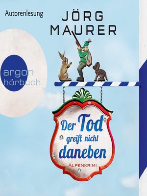 cover image of Der Tod greift nicht daneben--Alpenkrimi
